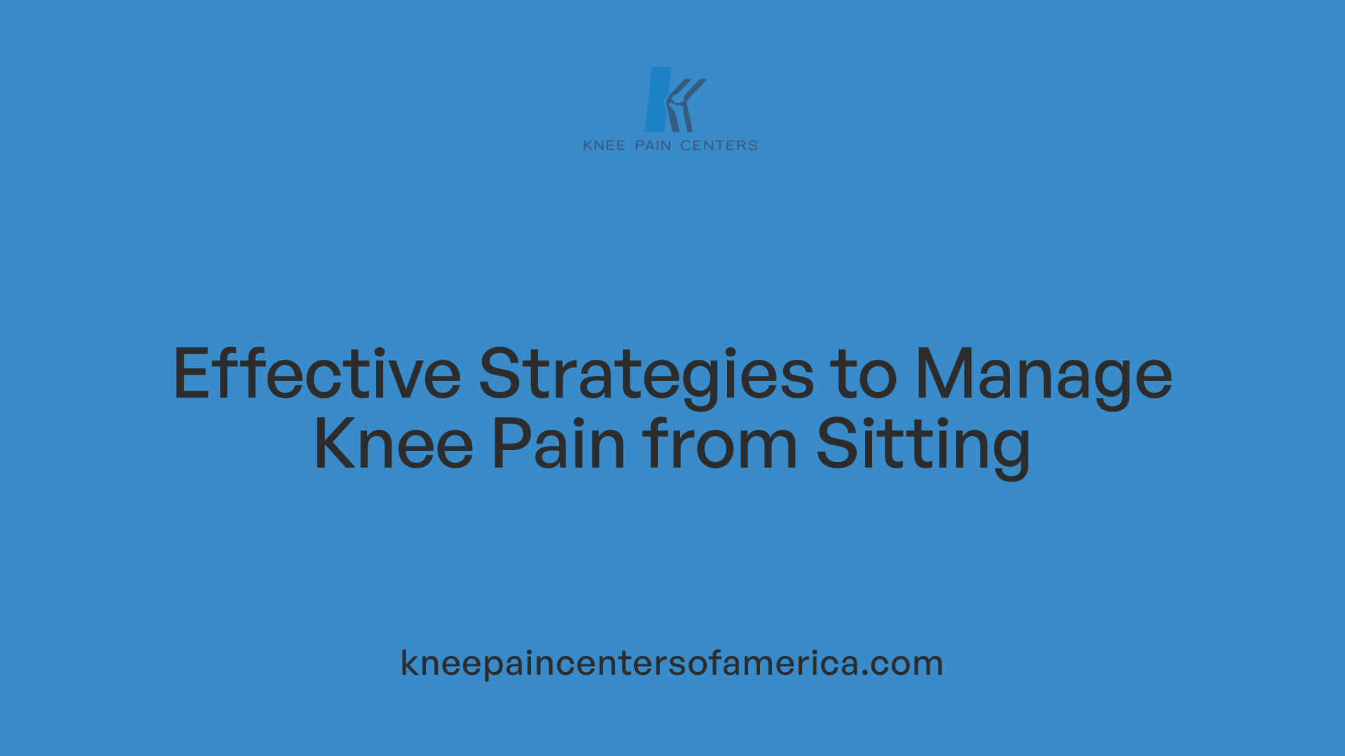 Effective Strategies to Manage Knee Pain from Sitting