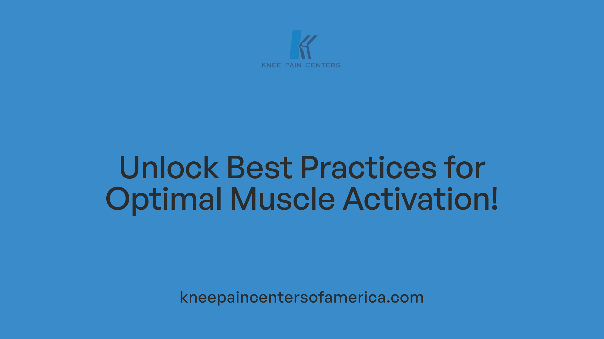 Unlock Best Practices for Optimal Muscle Activation!