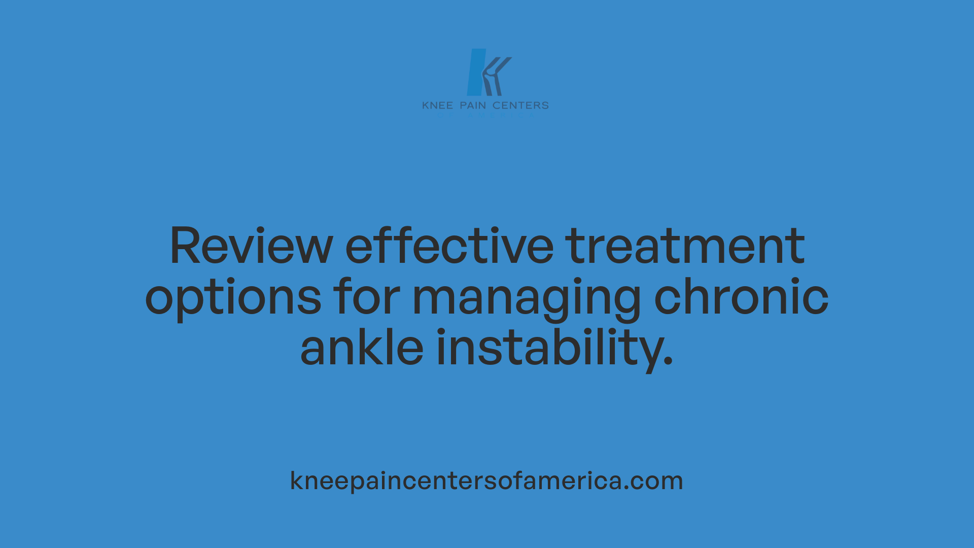 Review effective treatment options for managing chronic ankle instability.