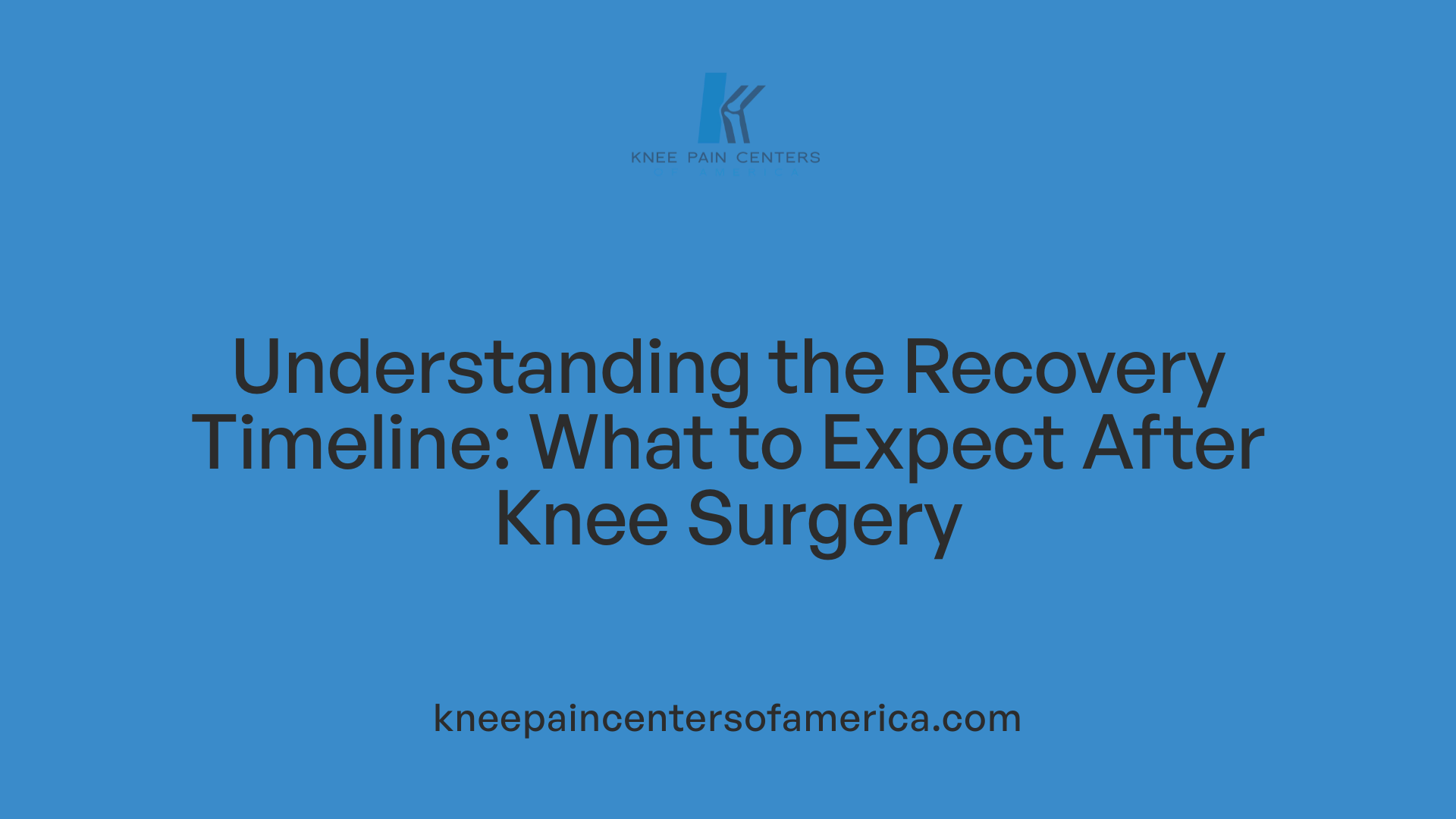 Understanding the Recovery Timeline: What to Expect After Knee Surgery