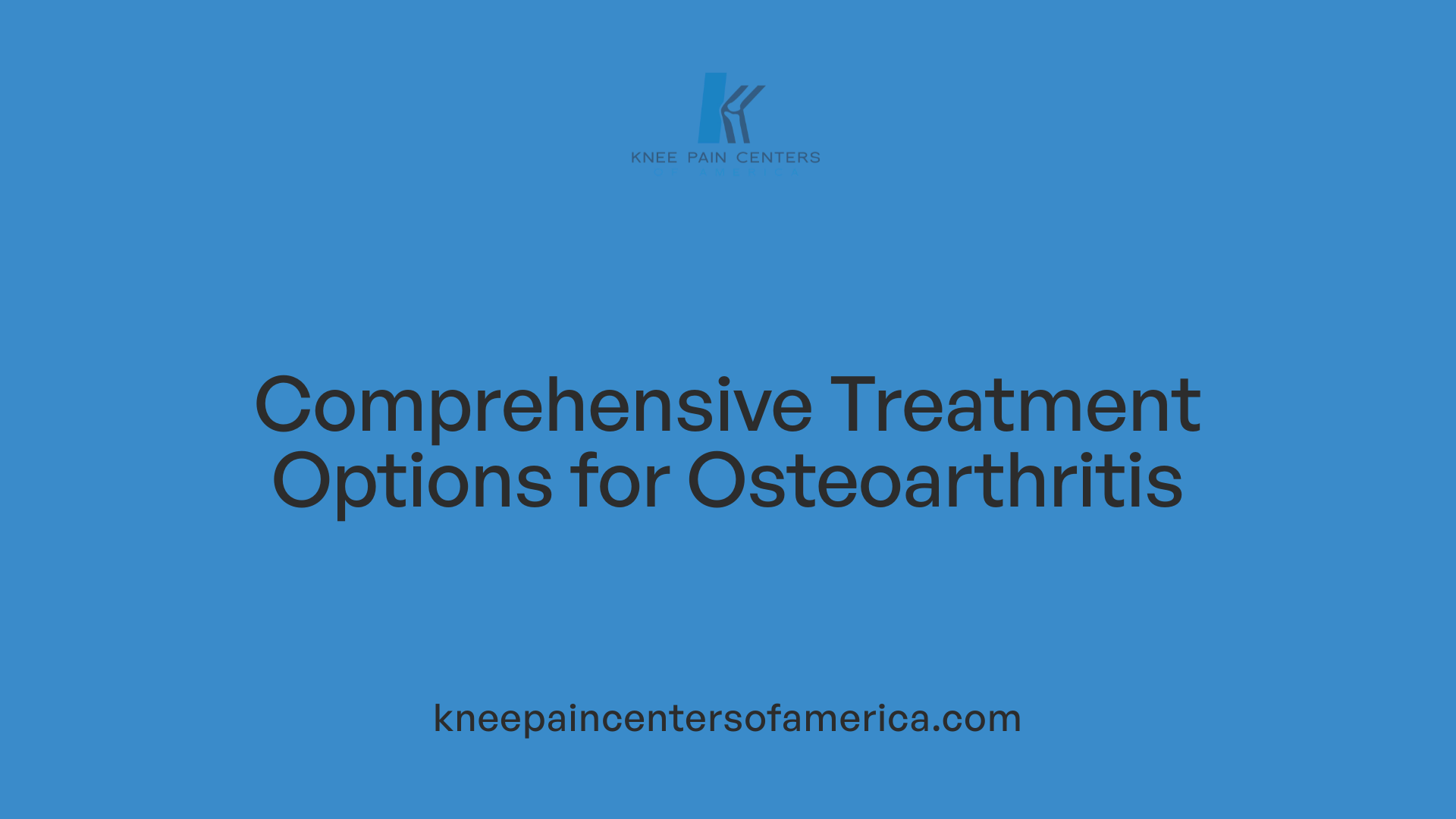 Comprehensive Treatment Options for Osteoarthritis
