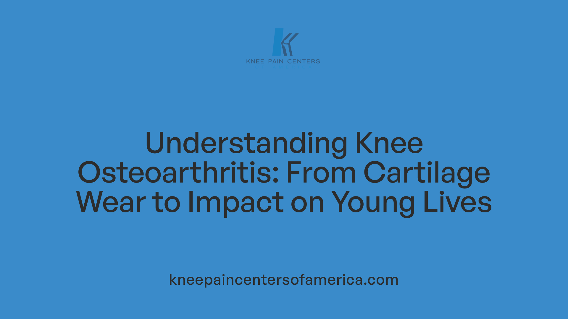 Understanding Knee Osteoarthritis: From Cartilage Wear to Impact on Young Lives