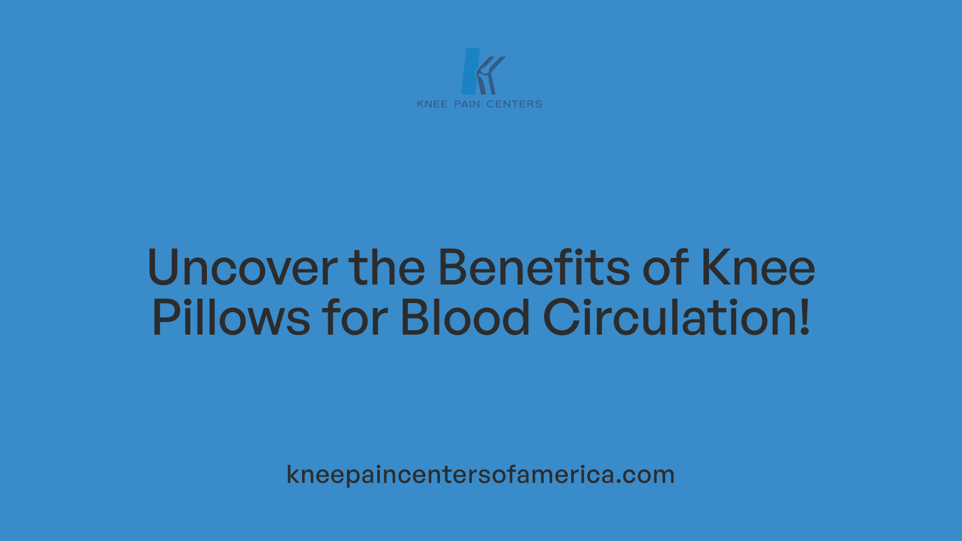 Uncover the Benefits of Knee Pillows for Blood Circulation!