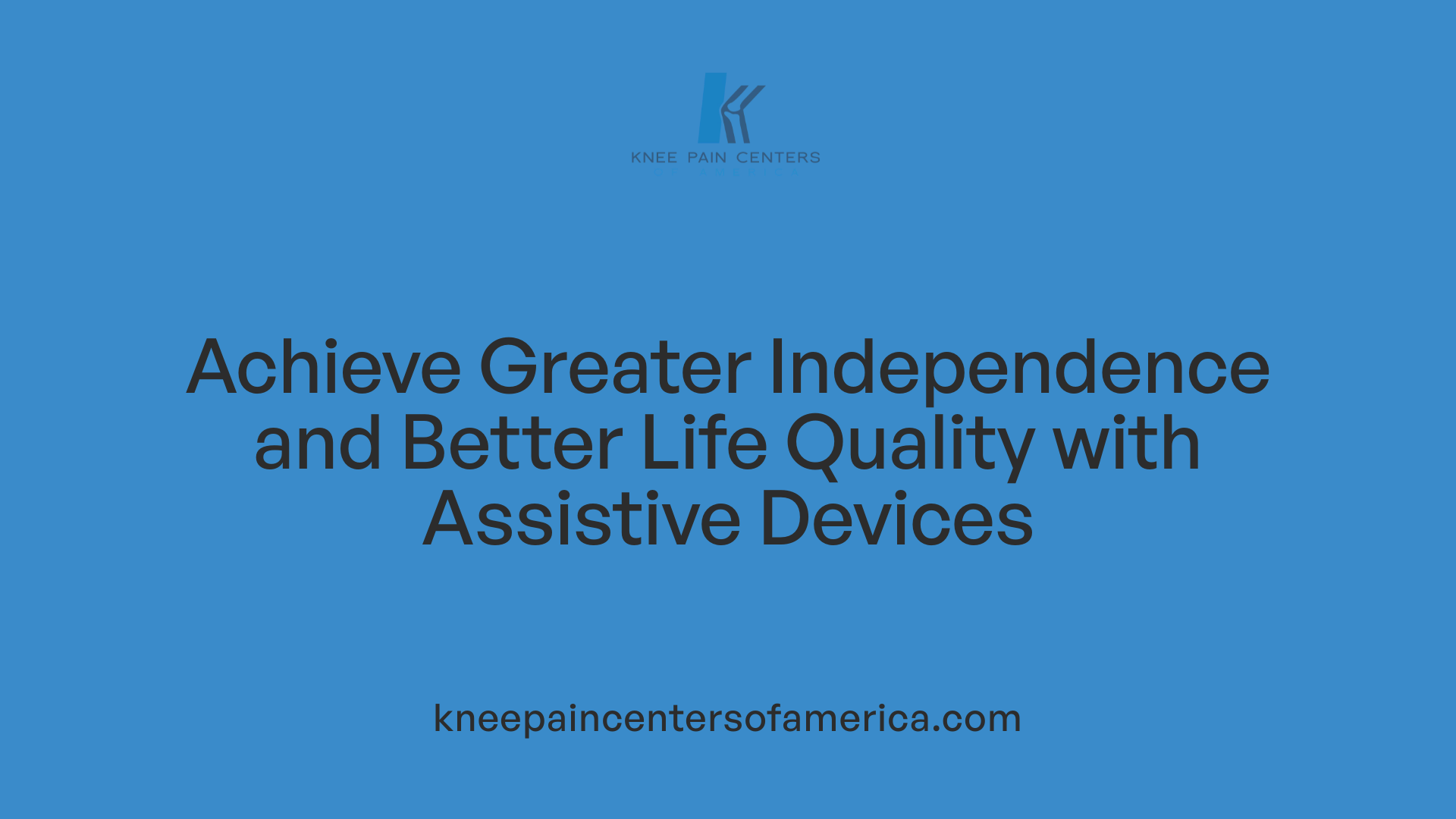 Achieve Greater Independence and Better Life Quality with Assistive Devices