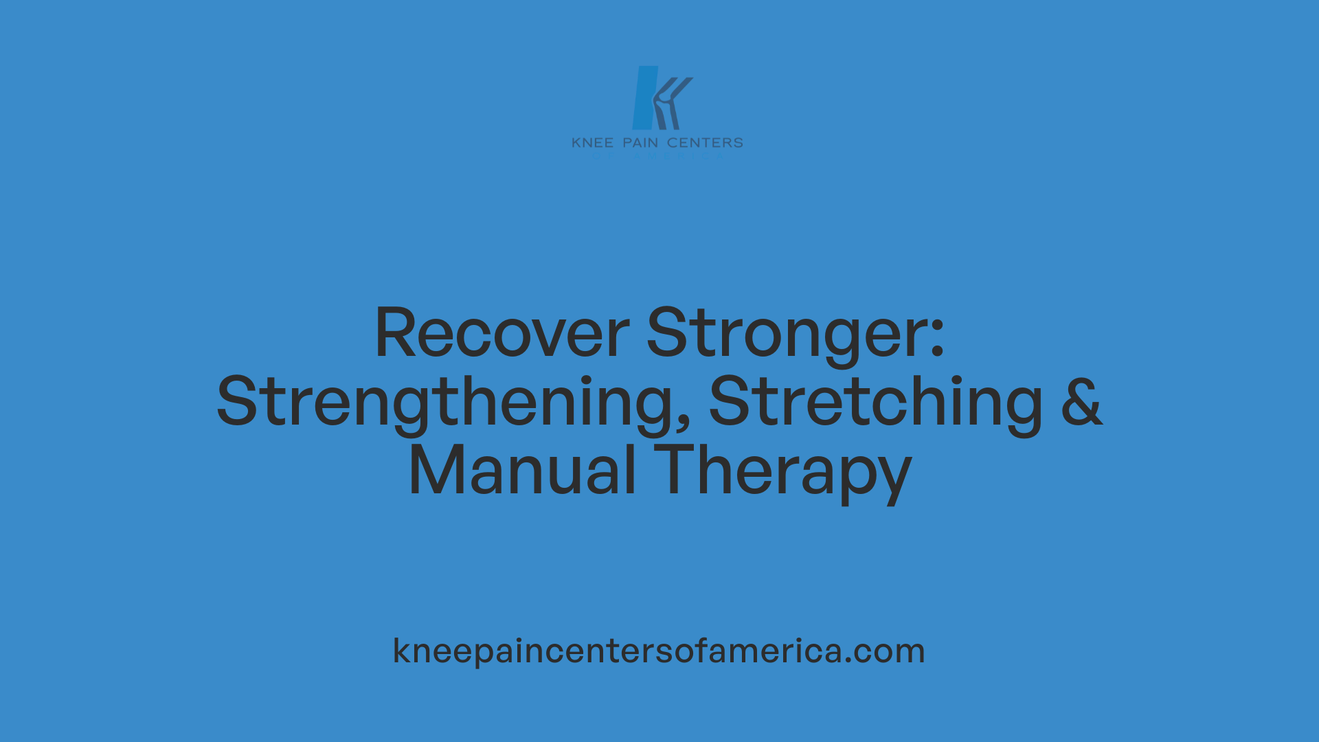 Recover Stronger: Strengthening, Stretching &amp; Manual Therapy