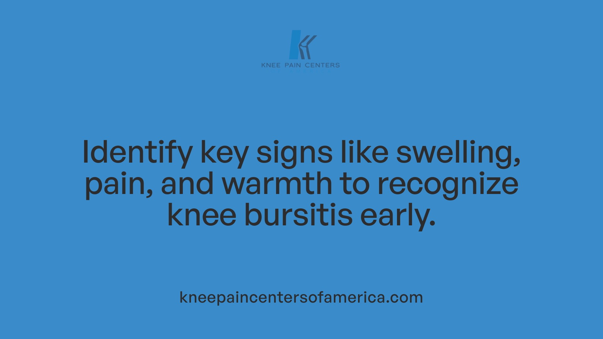 Identify key signs like swelling, pain, and warmth to recognize knee bursitis early.