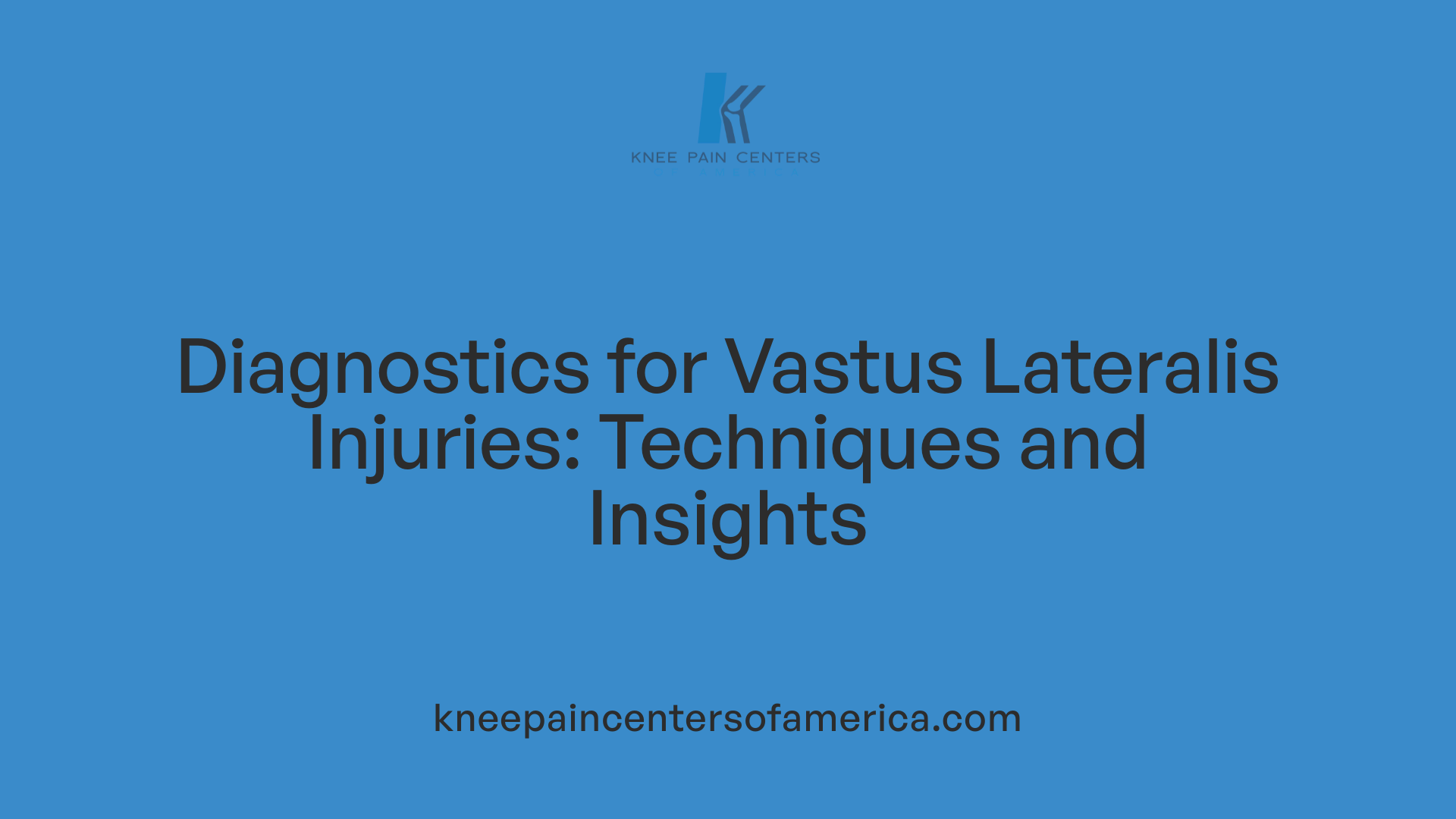 Diagnostics for Vastus Lateralis Injuries: Techniques and Insights