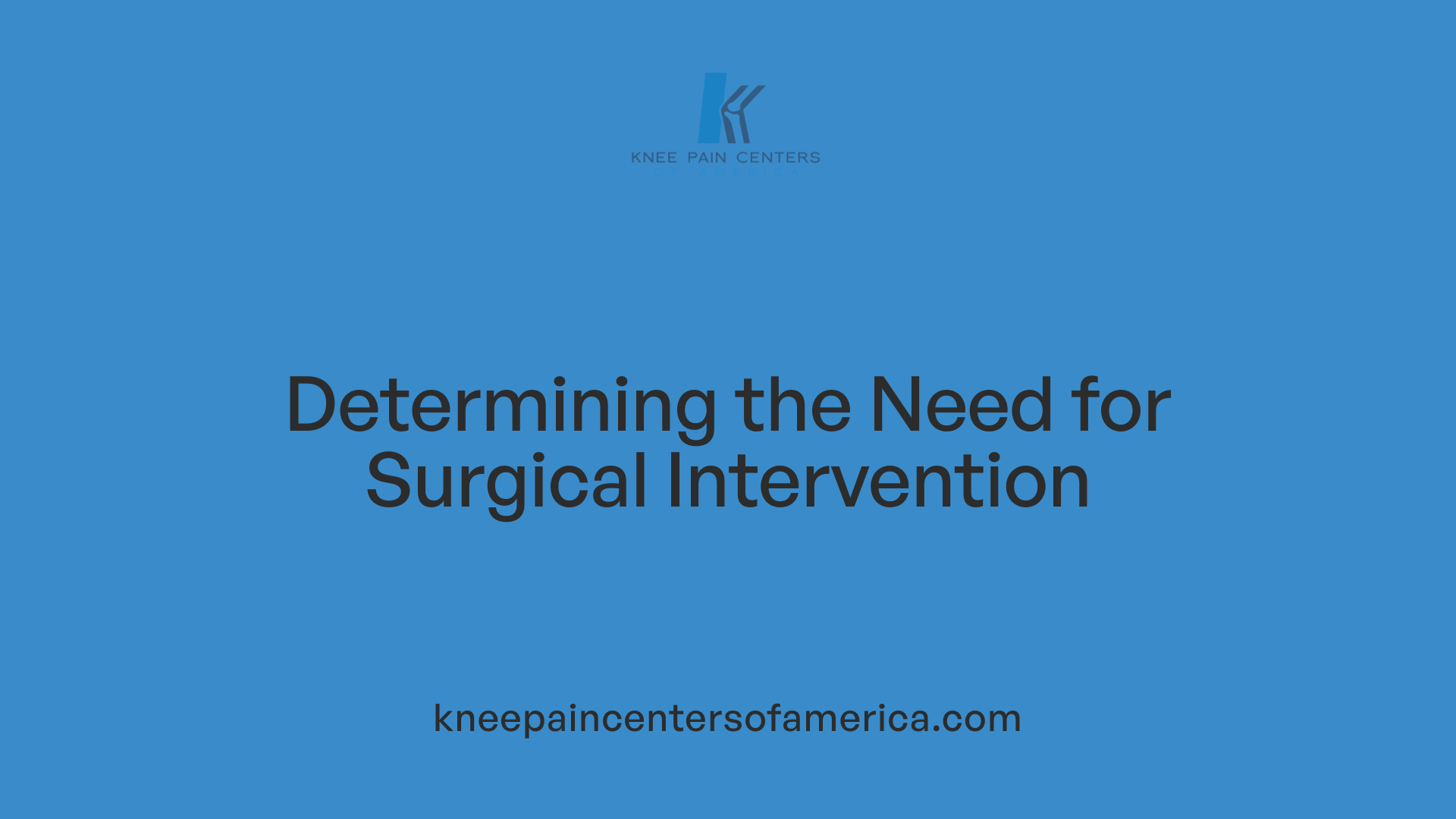 Determining the Need for Surgical Intervention