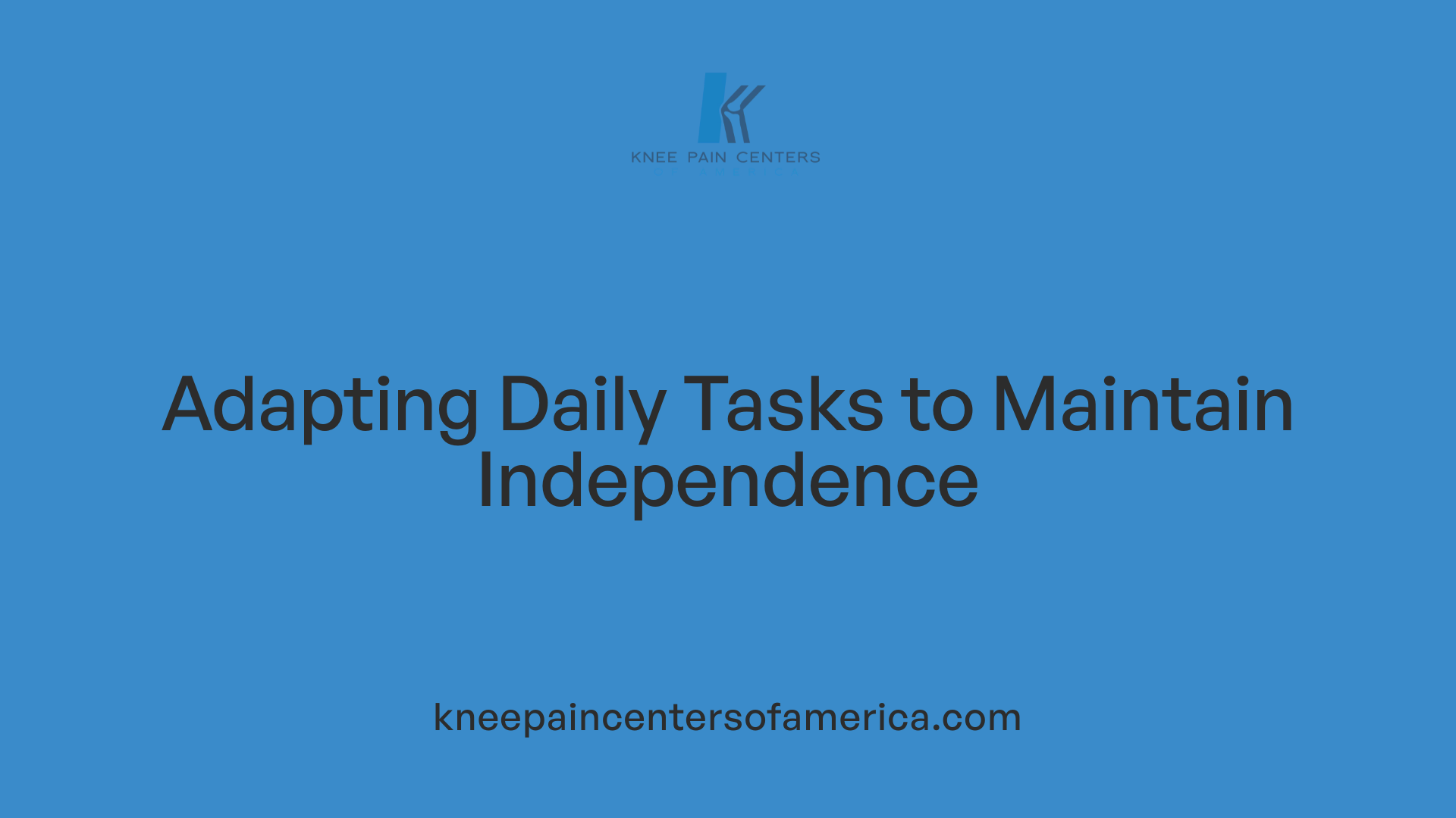 Adapting Daily Tasks to Maintain Independence