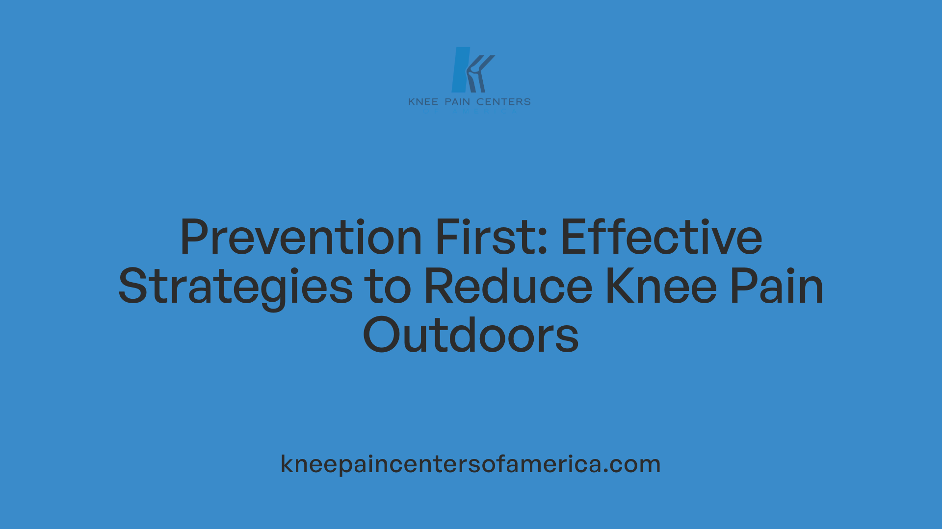 Prevention First: Effective Strategies to Reduce Knee Pain Outdoors