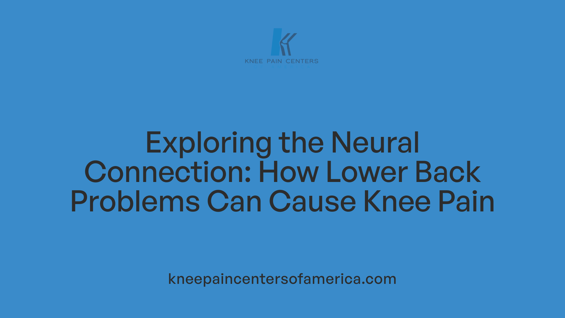 Exploring the Neural Connection: How Lower Back Problems Can Cause Knee Pain
