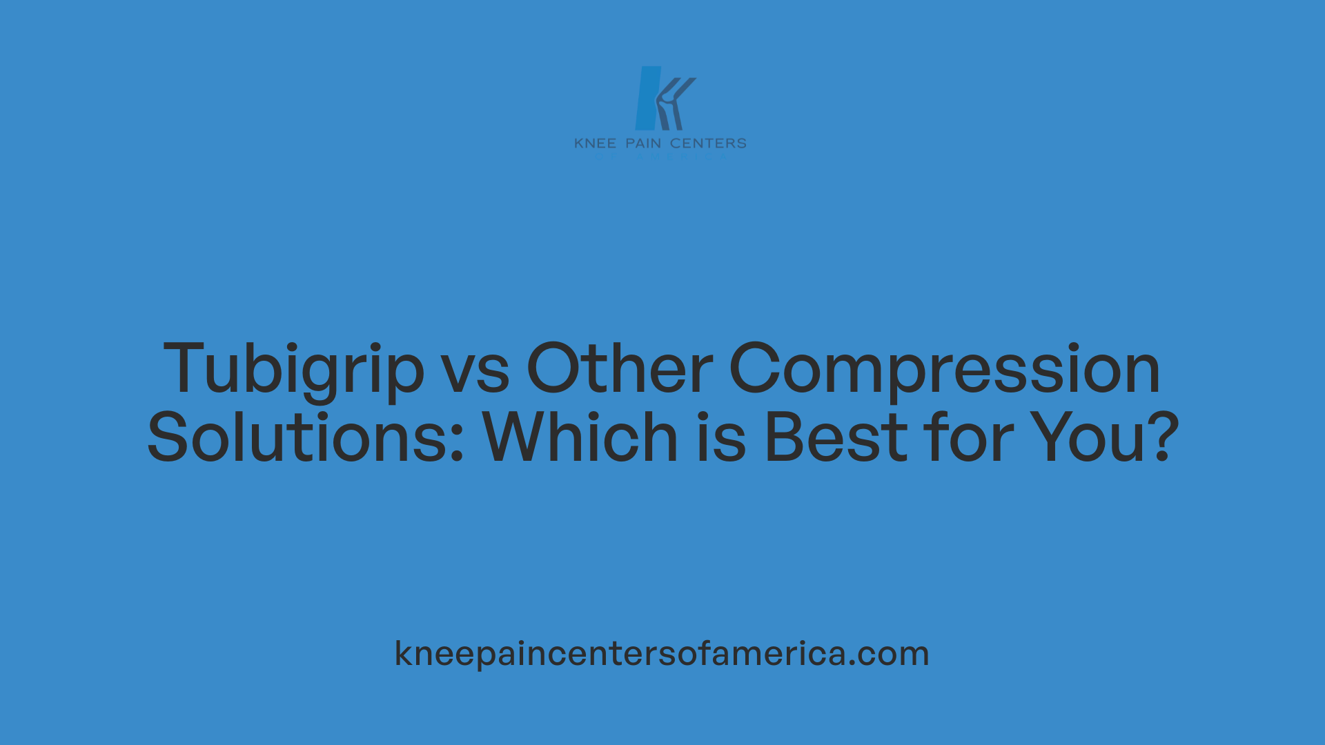 Tubigrip vs Other Compression Solutions: Which is Best for You?