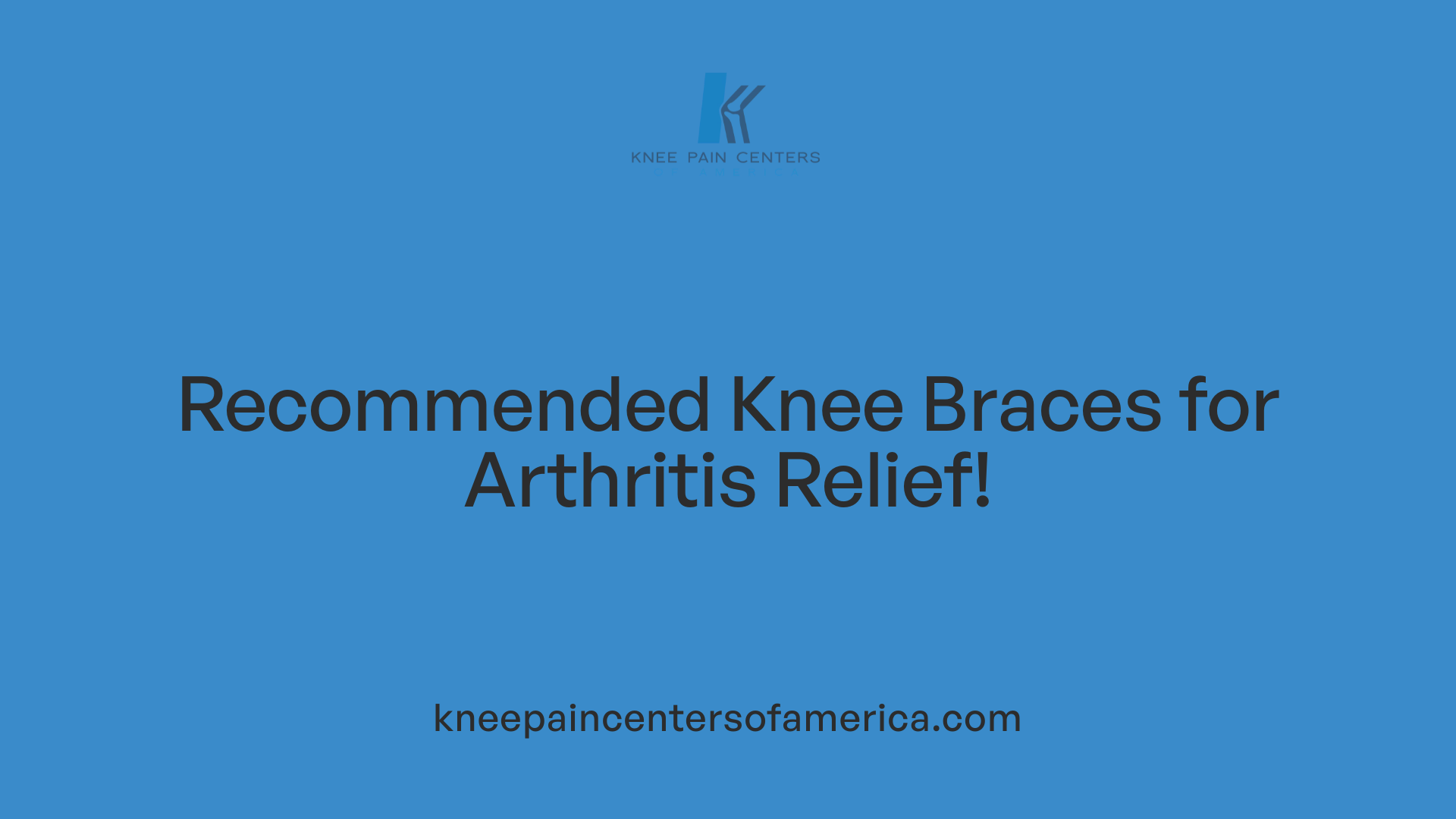 Recommended Knee Braces for Arthritis Relief!