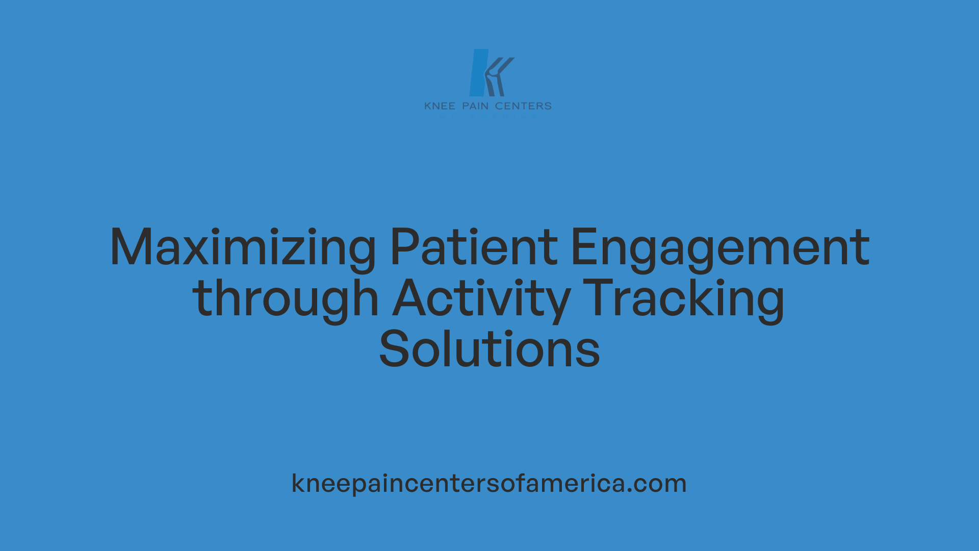Maximizing Patient Engagement through Activity Tracking Solutions