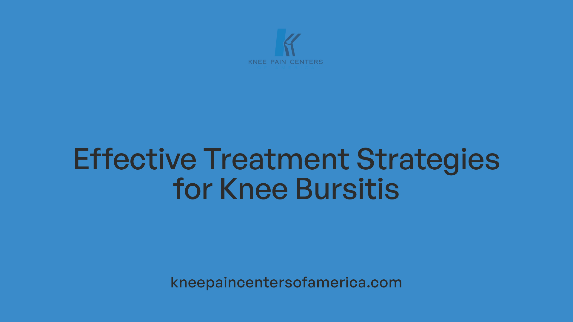 Effective Treatment Strategies for Knee Bursitis
