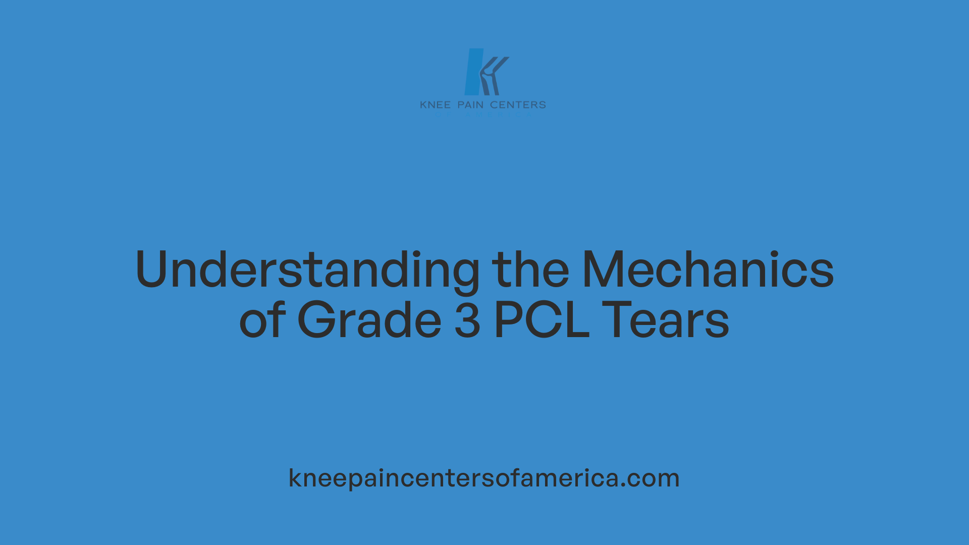 Understanding the Mechanics of Grade 3 PCL Tears