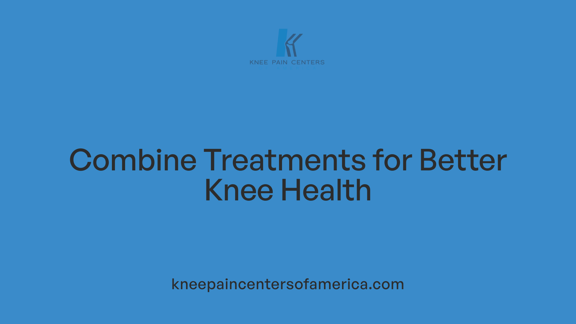 Combine Treatments for Better Knee Health