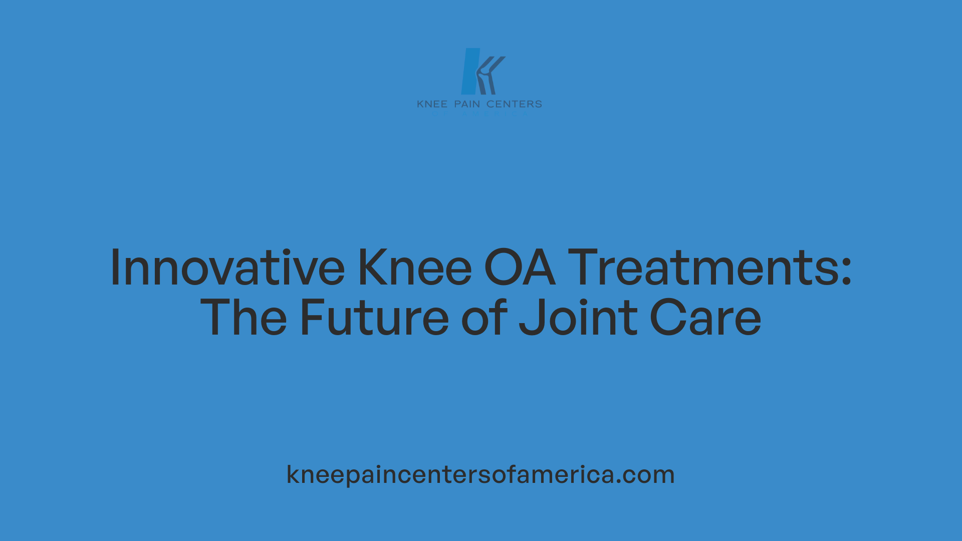 Innovative Knee OA Treatments: The Future of Joint Care