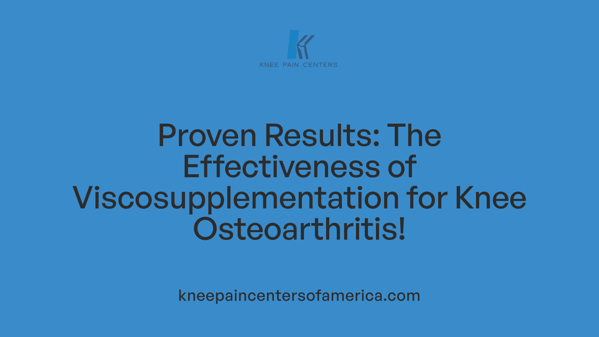 Proven Results: The Effectiveness of Viscosupplementation for Knee Osteoarthritis!