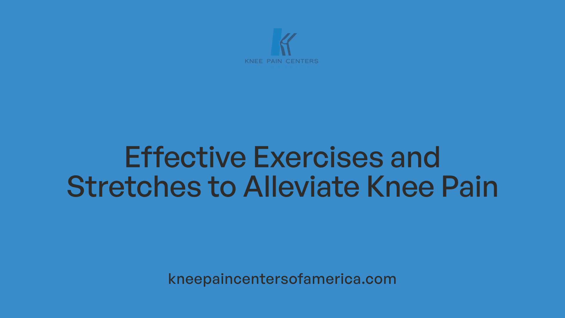 Effective Exercises and Stretches to Alleviate Knee Pain