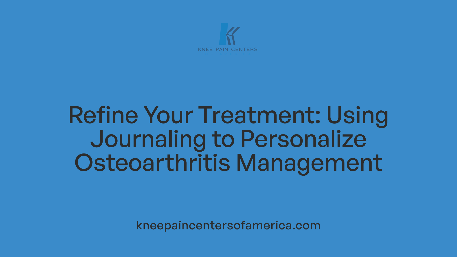 Refine Your Treatment: Using Journaling to Personalize Osteoarthritis Management
