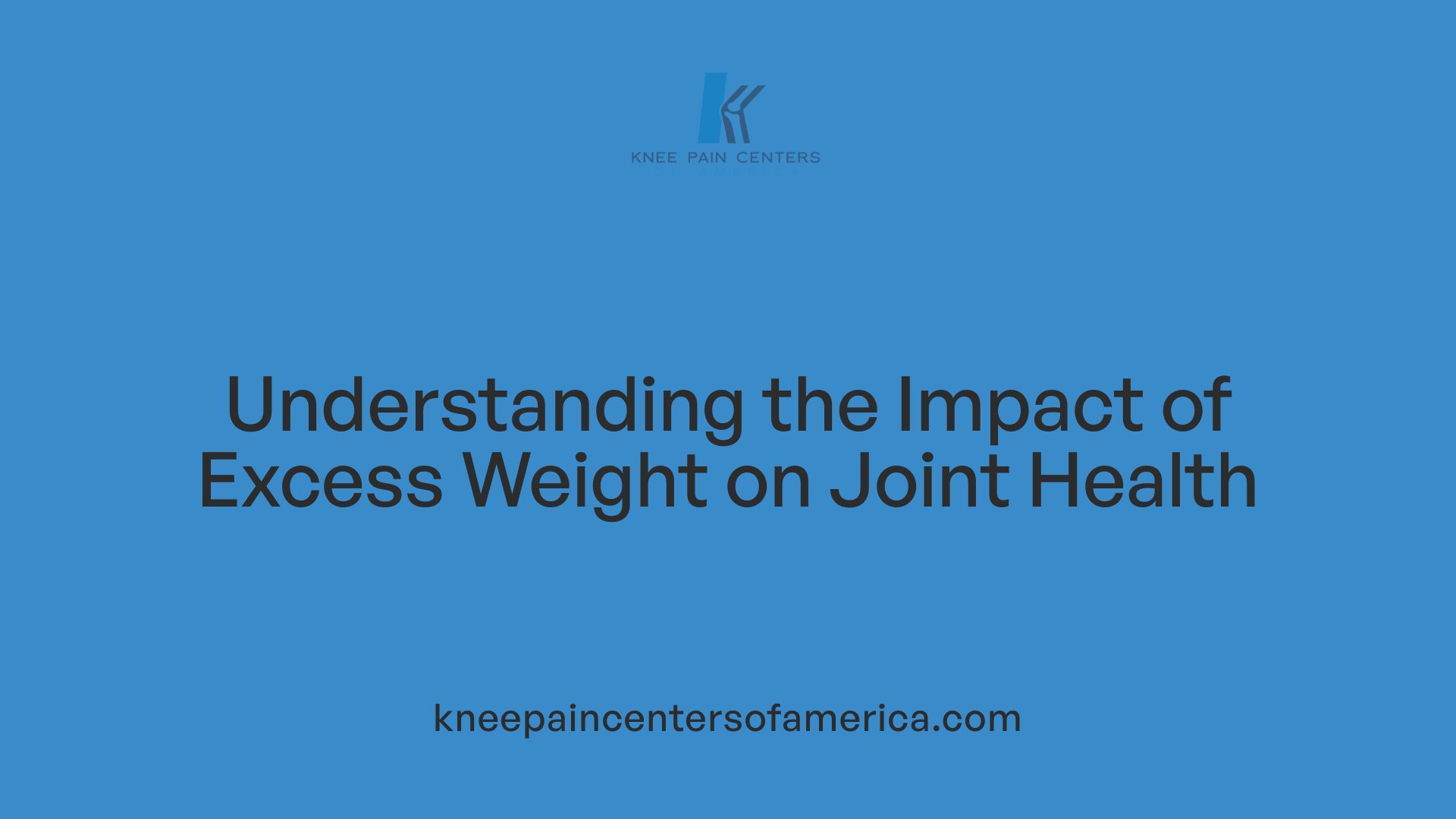 Understanding the Impact of Excess Weight on Joint Health
