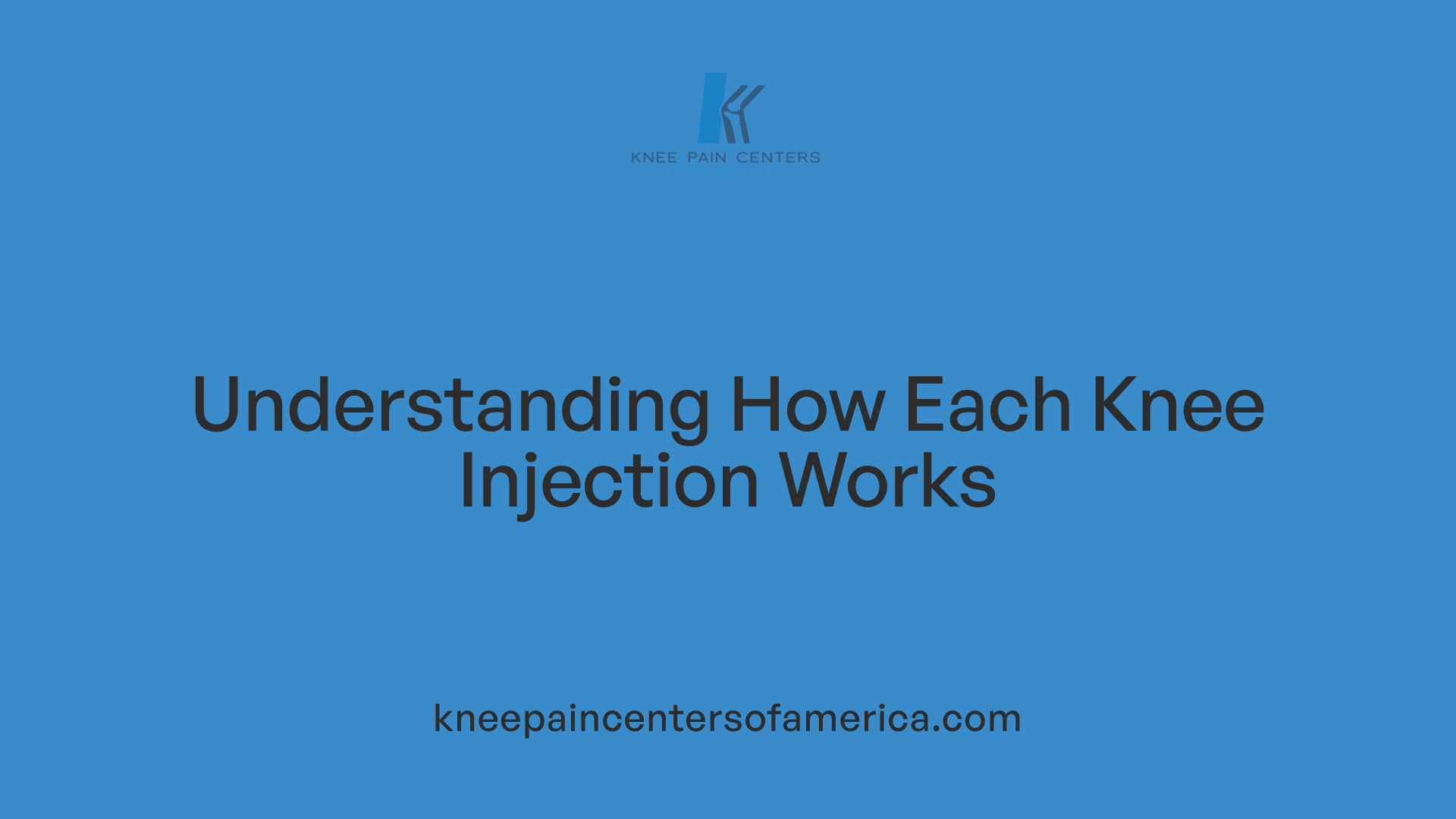 Understanding How Each Knee Injection Works