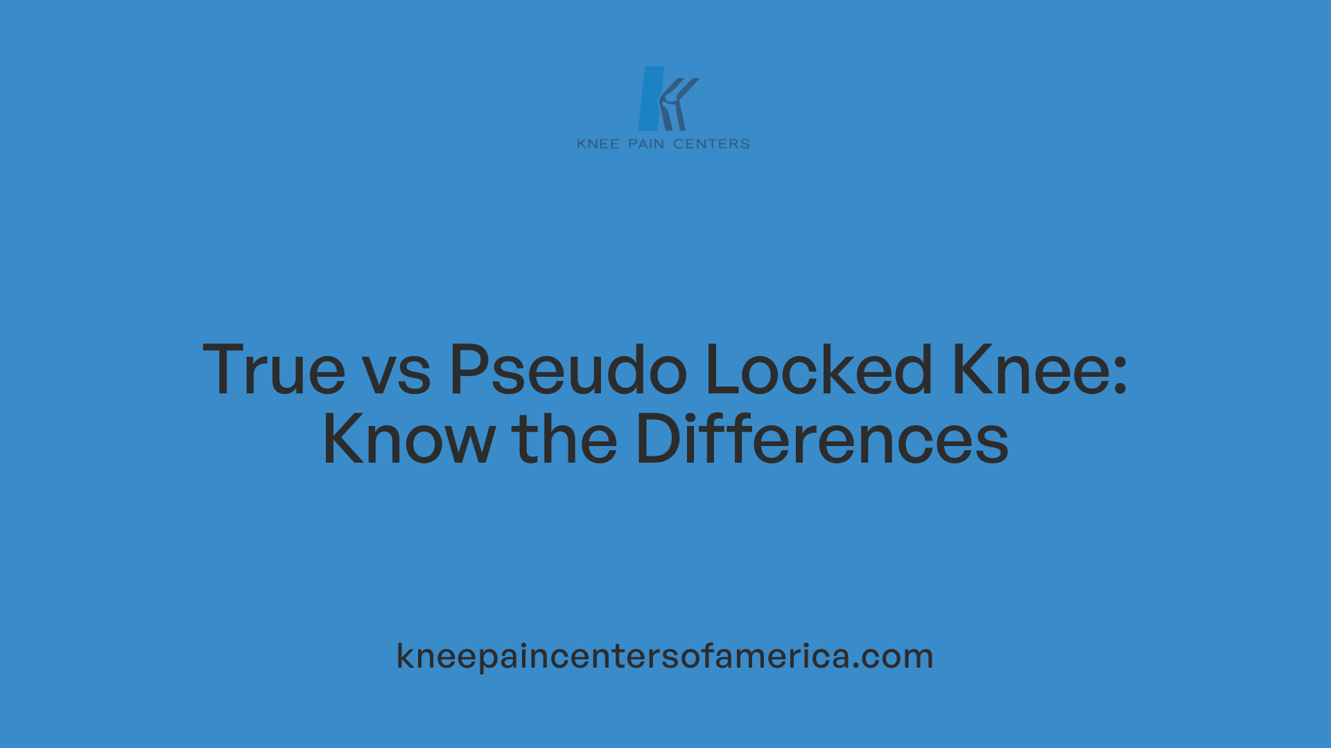 True vs Pseudo Locked Knee: Know the Differences