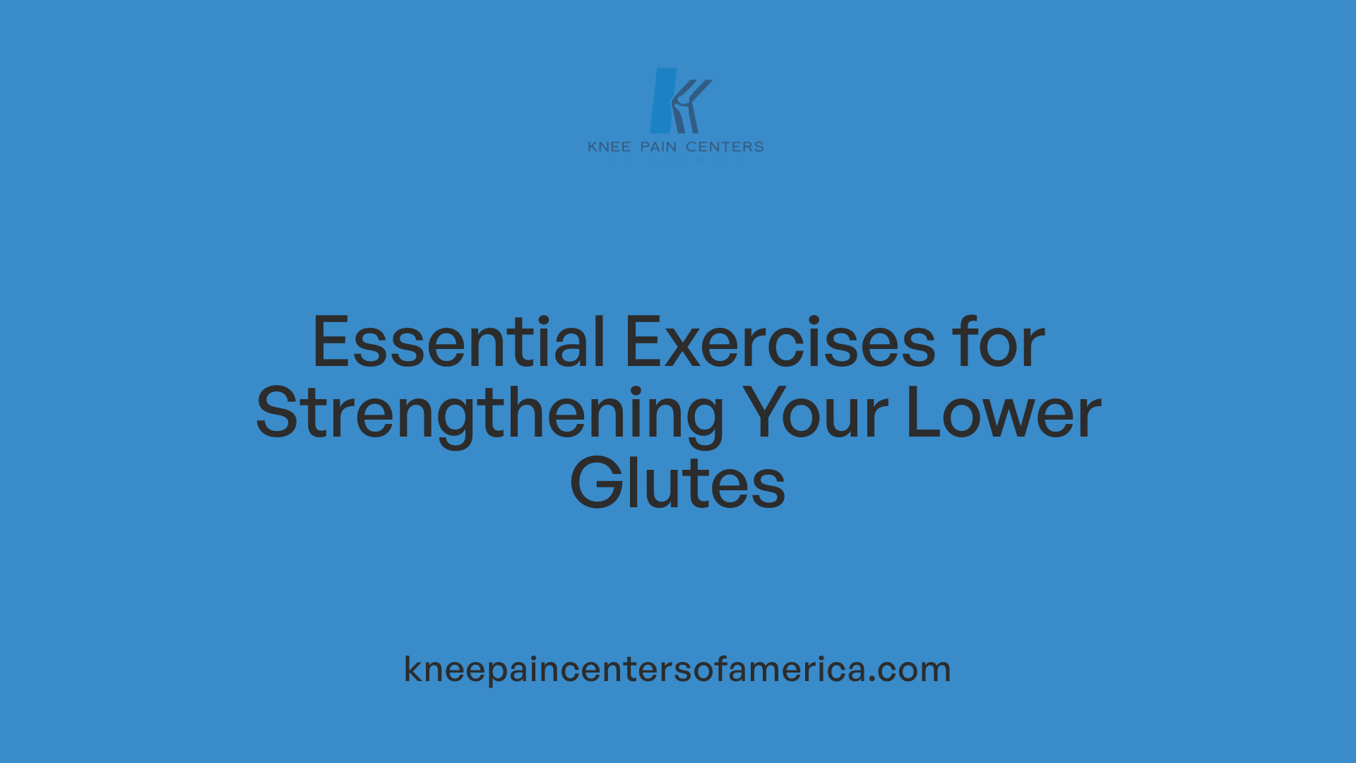 Essential Exercises for Strengthening Your Lower Glutes