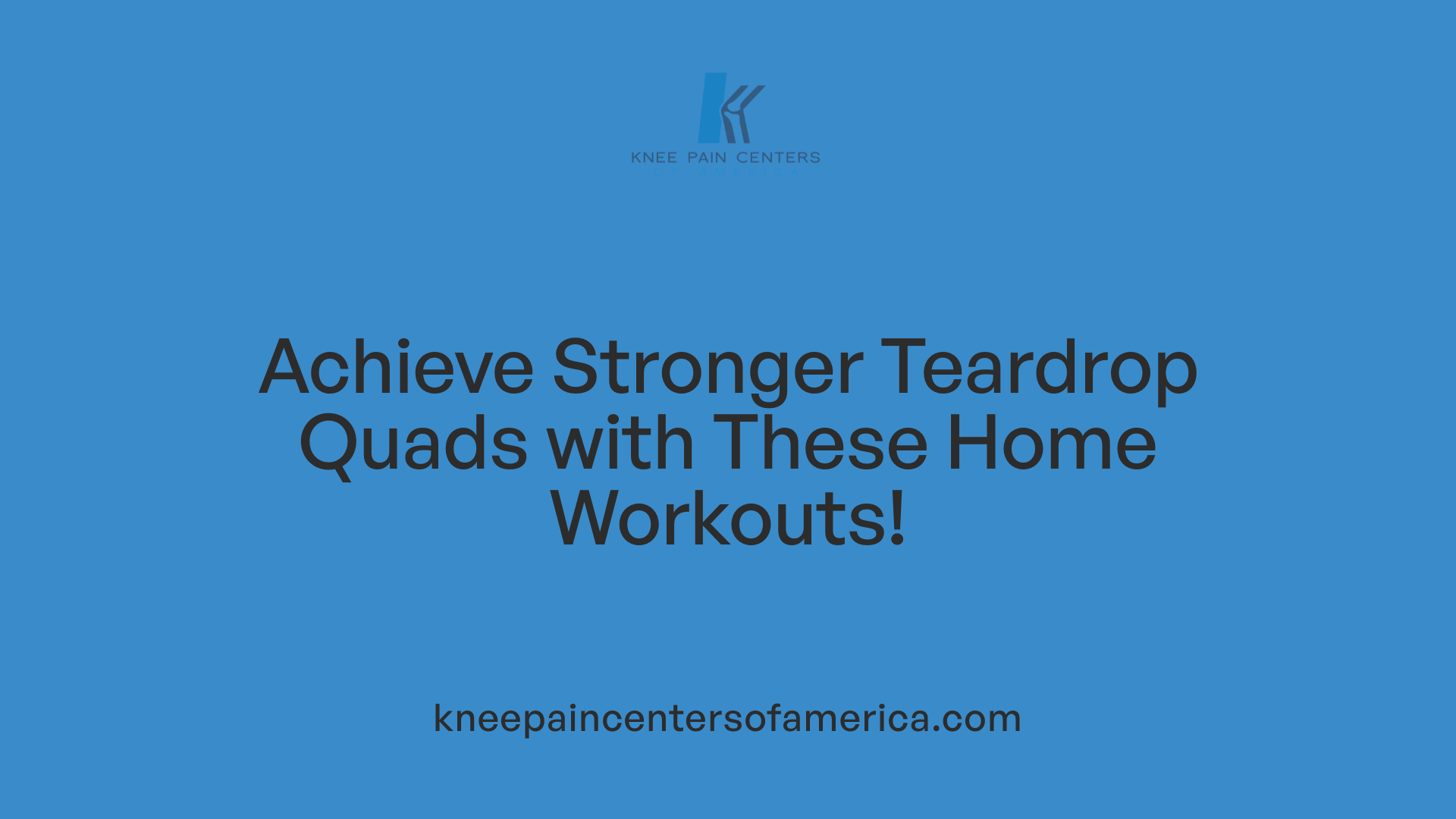 Achieve Stronger Teardrop Quads with These Home Workouts!
