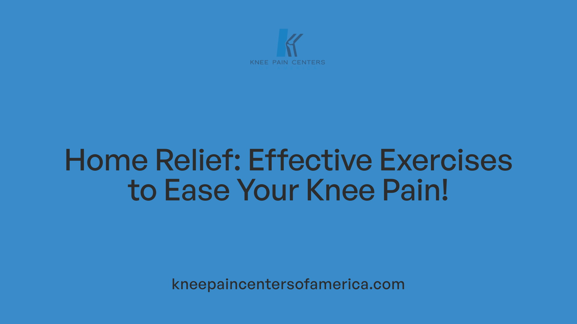 Home Relief: Effective Exercises to Ease Your Knee Pain!