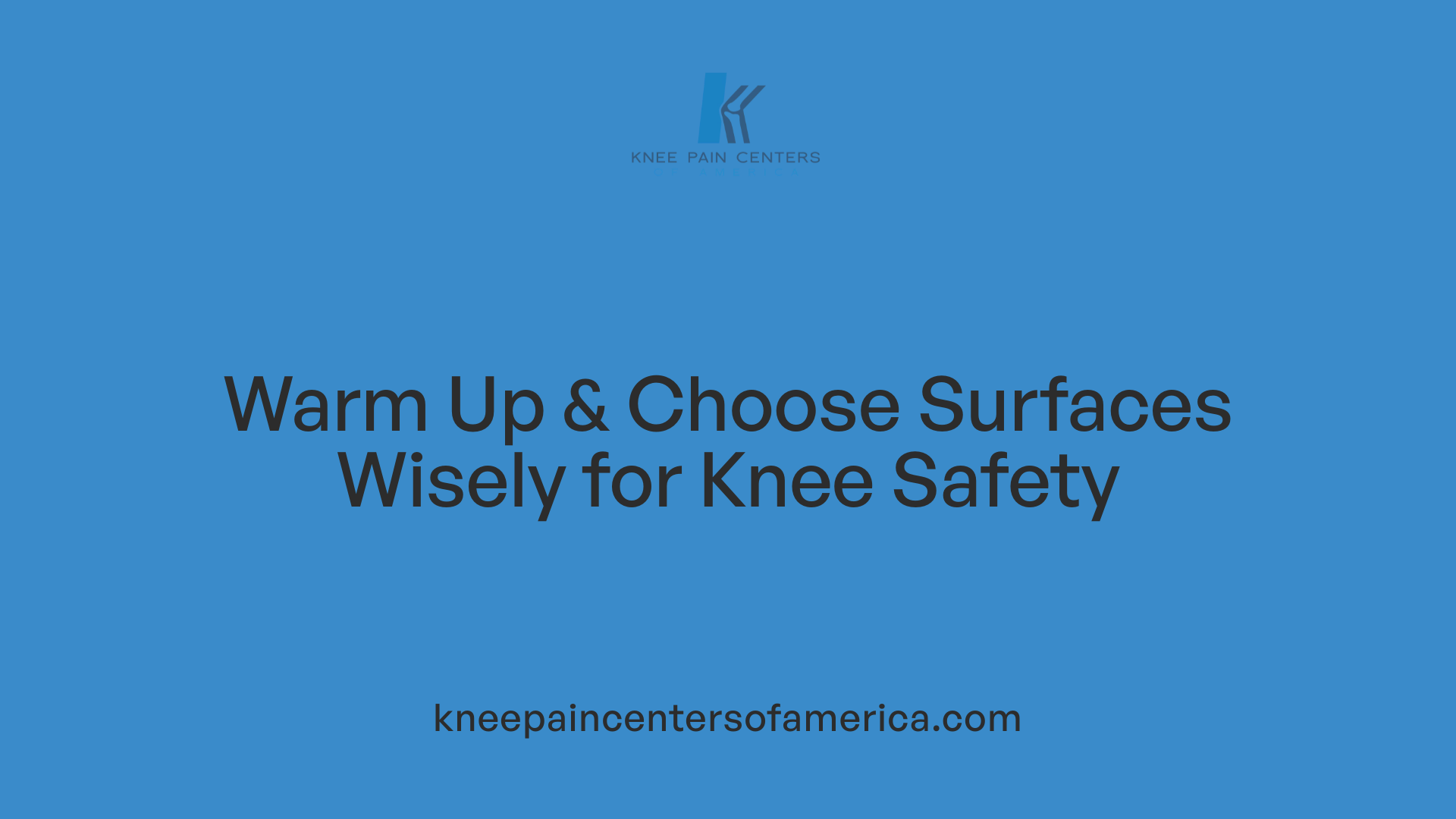Warm Up &amp; Choose Surfaces Wisely for Knee Safety