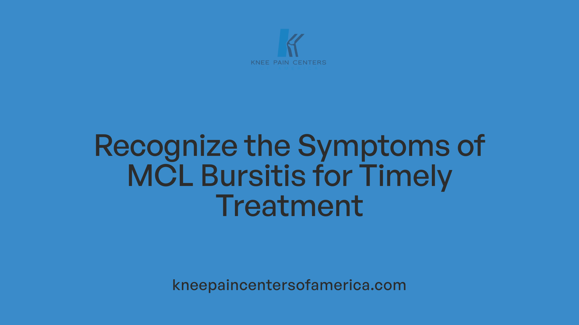 Recognize the Symptoms of MCL Bursitis for Timely Treatment