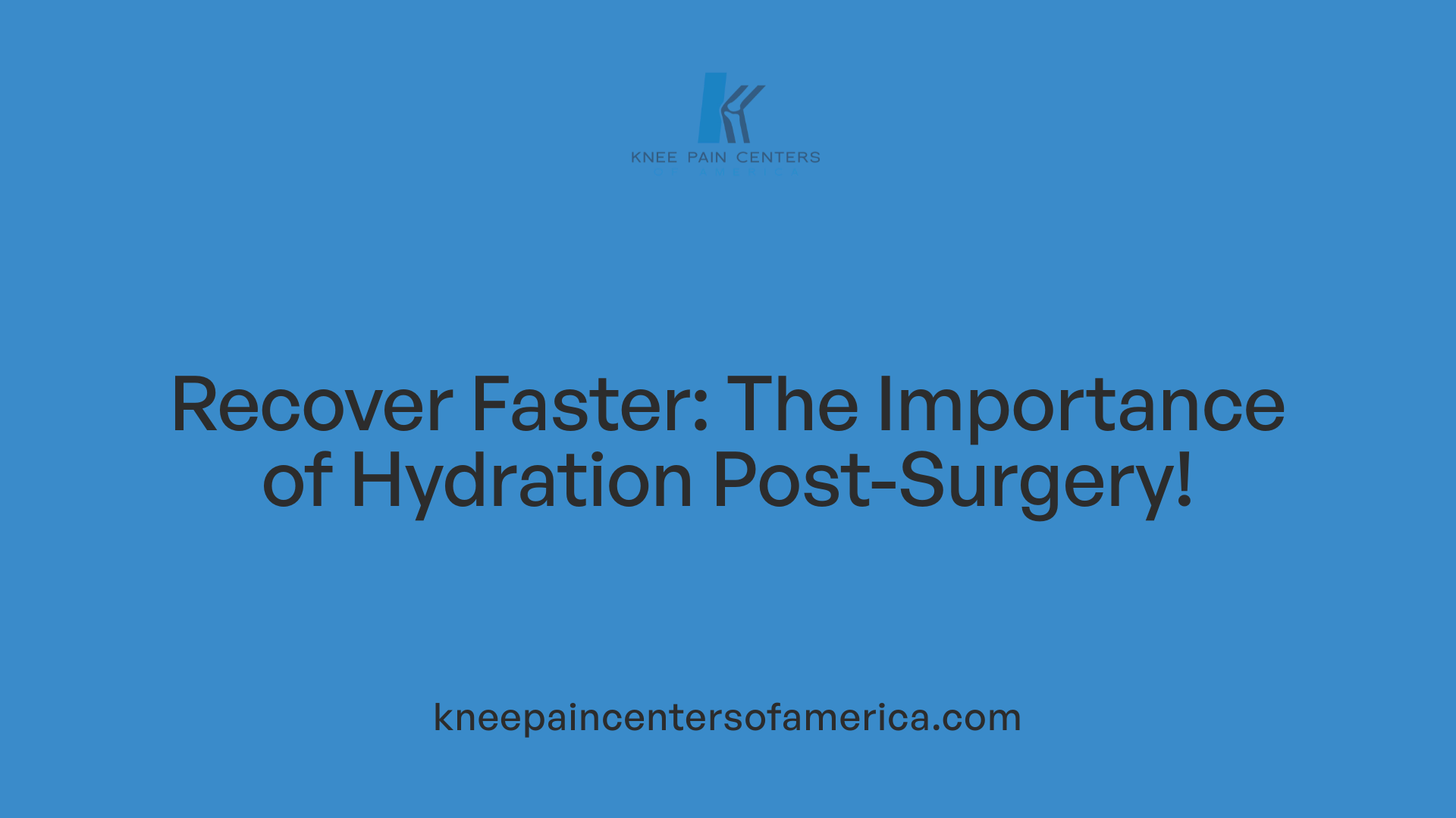 Recover Faster: The Importance of Hydration Post-Surgery!