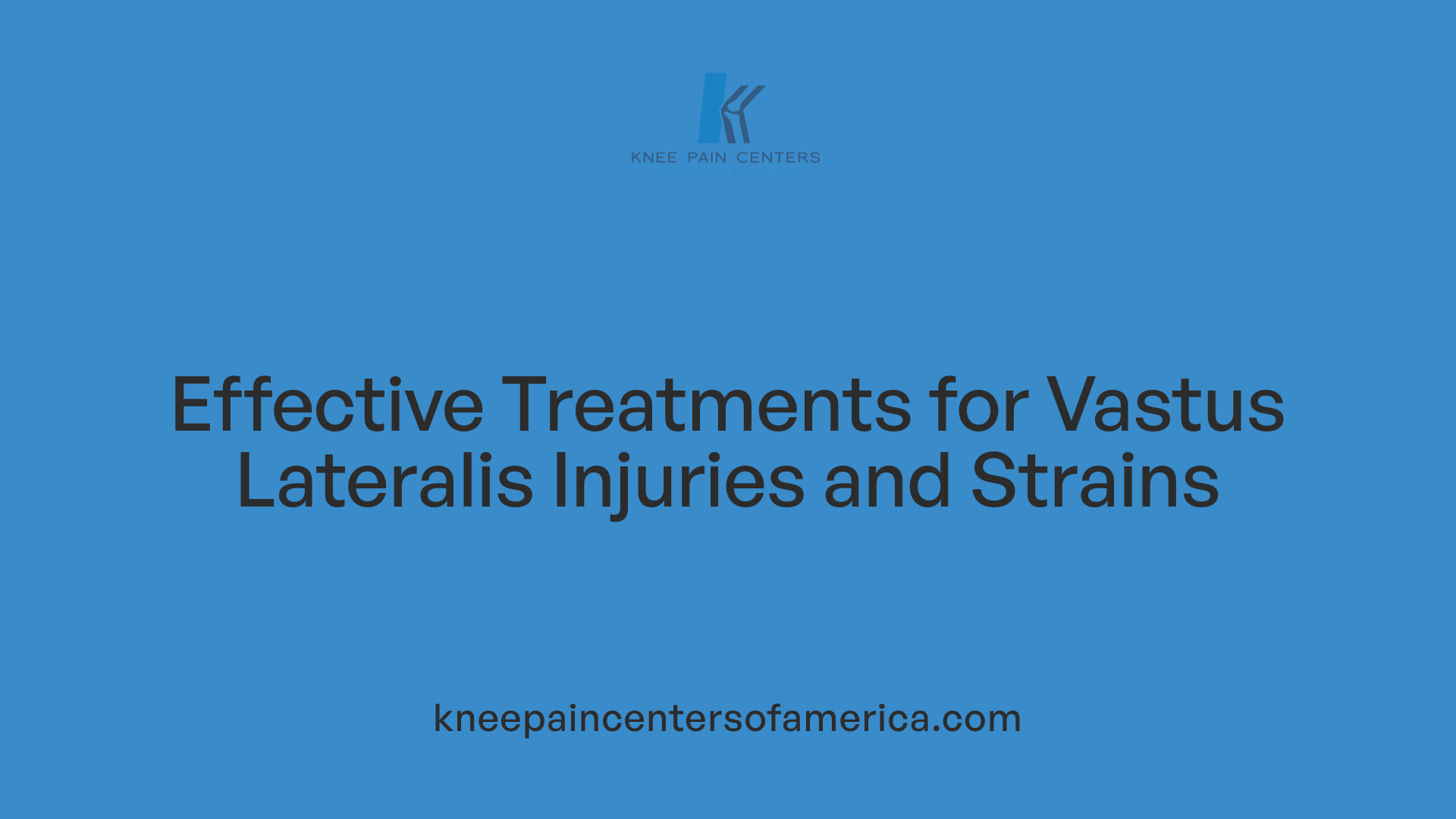 Effective Treatments for Vastus Lateralis Injuries and Strains