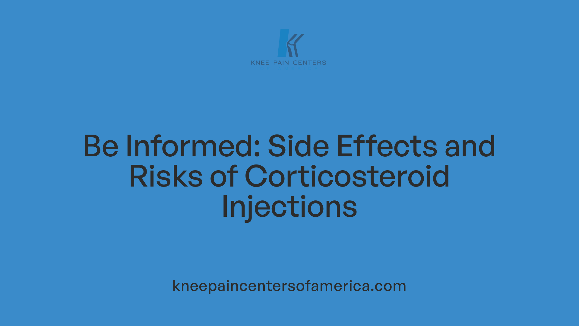 Be Informed: Side Effects and Risks of Corticosteroid Injections