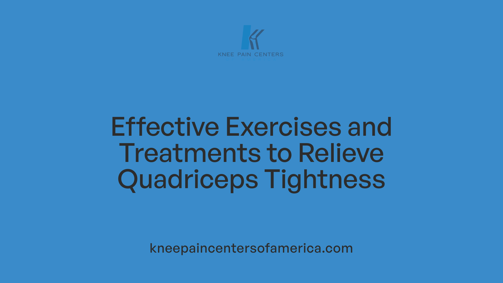 Effective Exercises and Treatments to Relieve Quadriceps Tightness