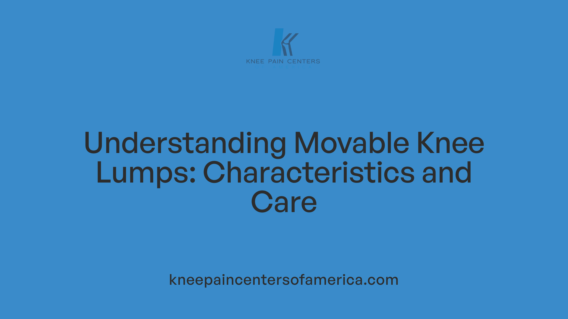 Understanding Movable Knee Lumps: Characteristics and Care