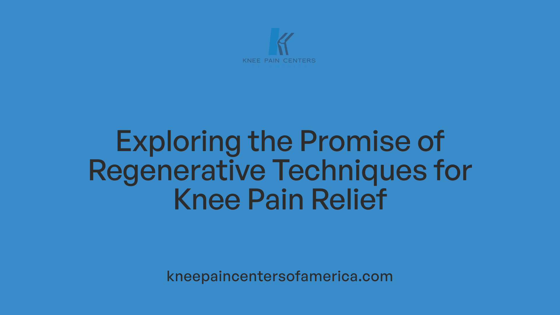 Exploring the Promise of Regenerative Techniques for Knee Pain Relief