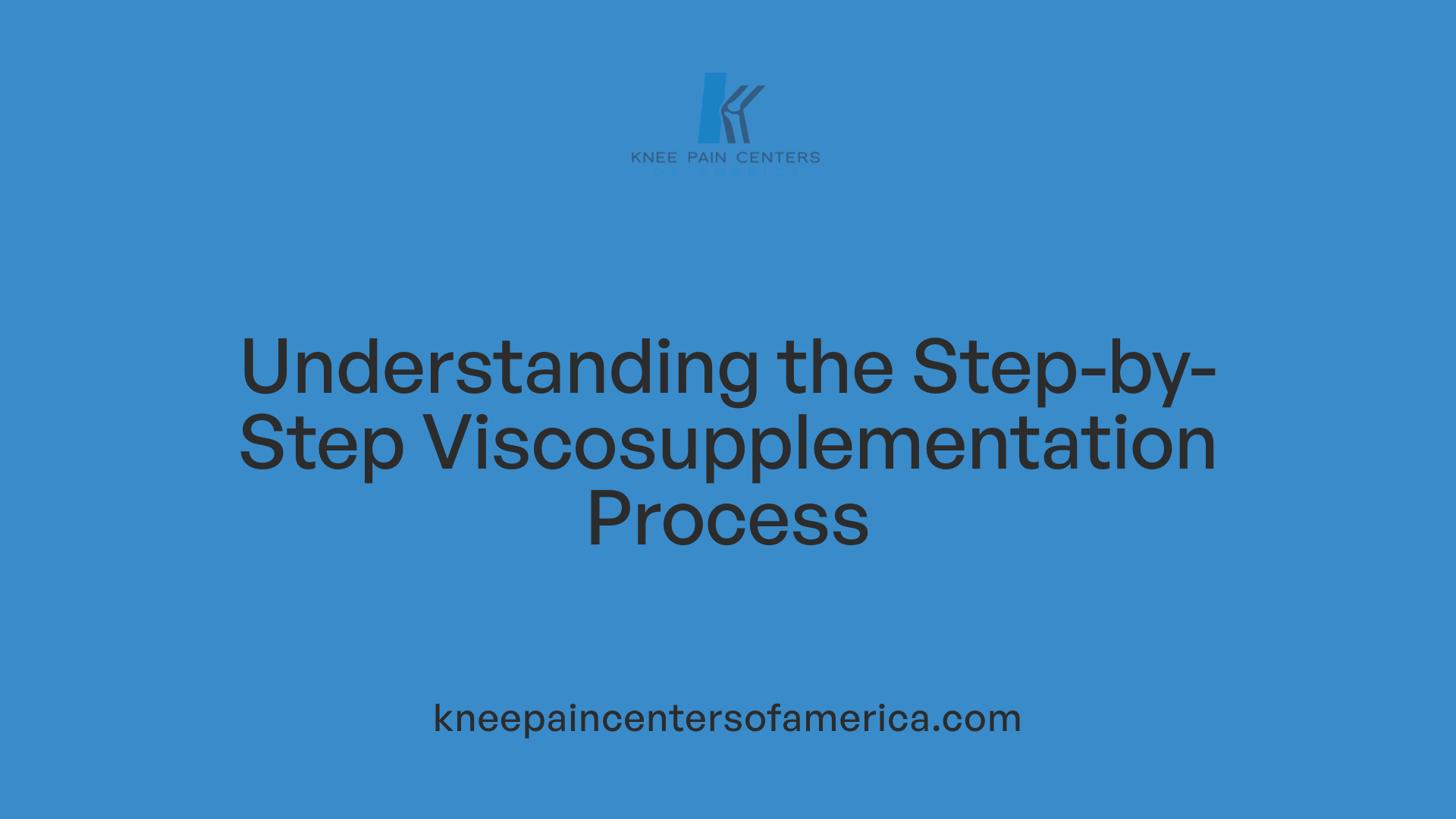 Understanding the Step-by-Step Viscosupplementation Process