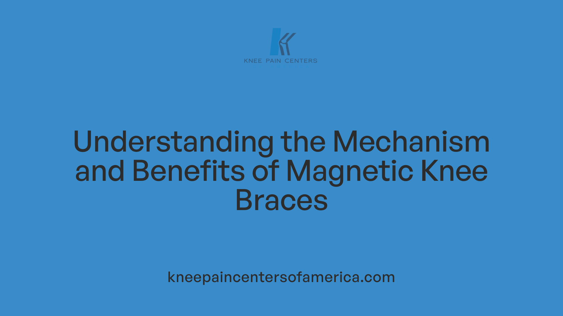 Understanding the Mechanism and Benefits of Magnetic Knee Braces