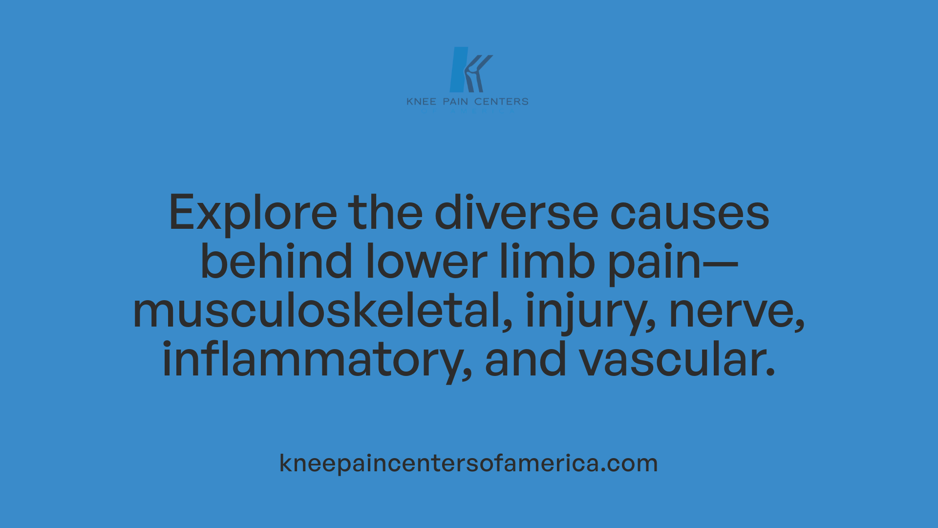 Explore the diverse causes behind lower limb pain—musculoskeletal, injury, nerve, inflammatory, and vascular.