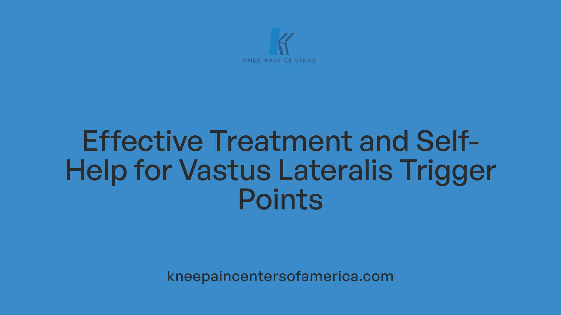 Effective Treatment and Self-Help for Vastus Lateralis Trigger Points