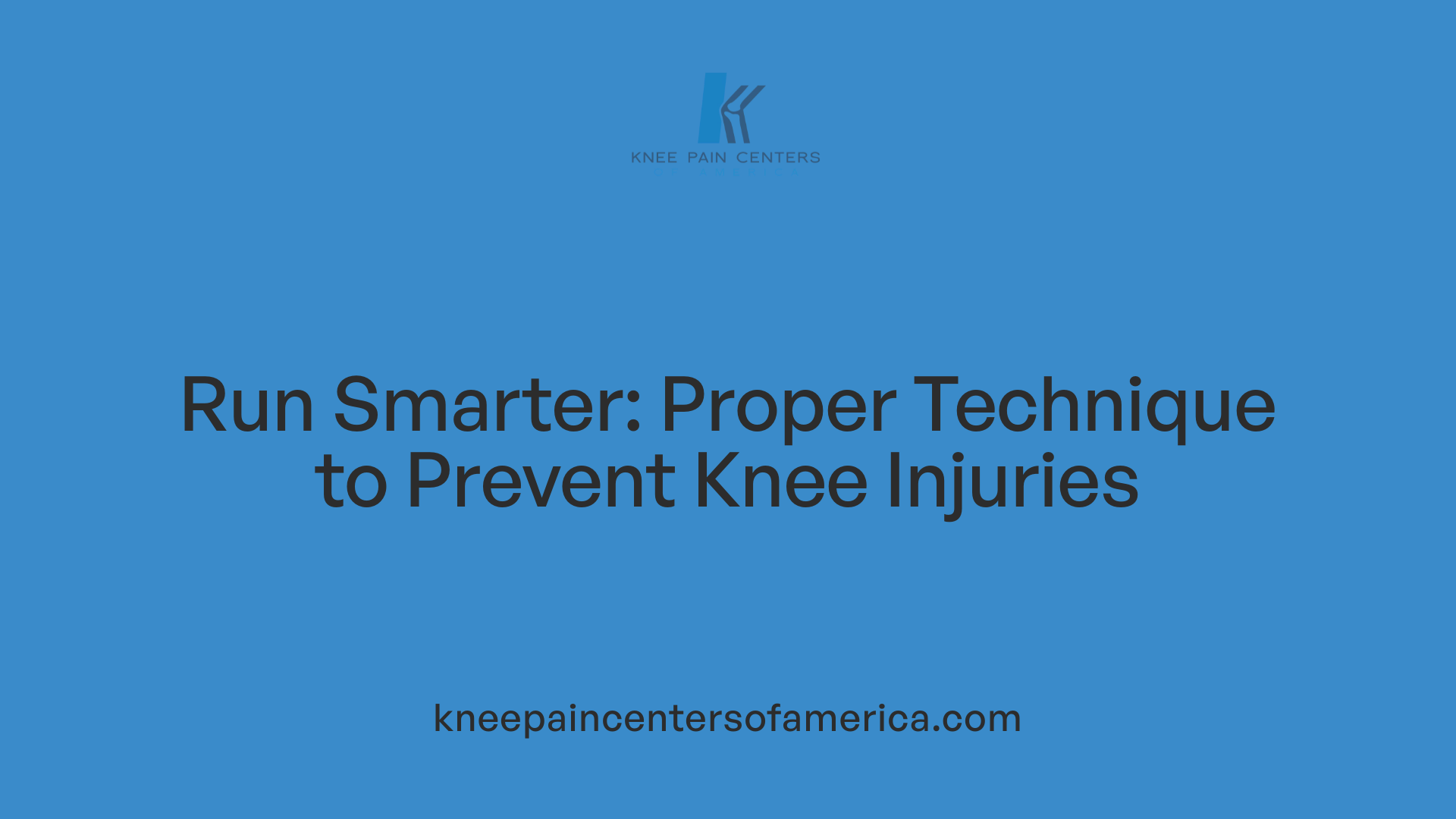 Run Smarter: Proper Technique to Prevent Knee Injuries