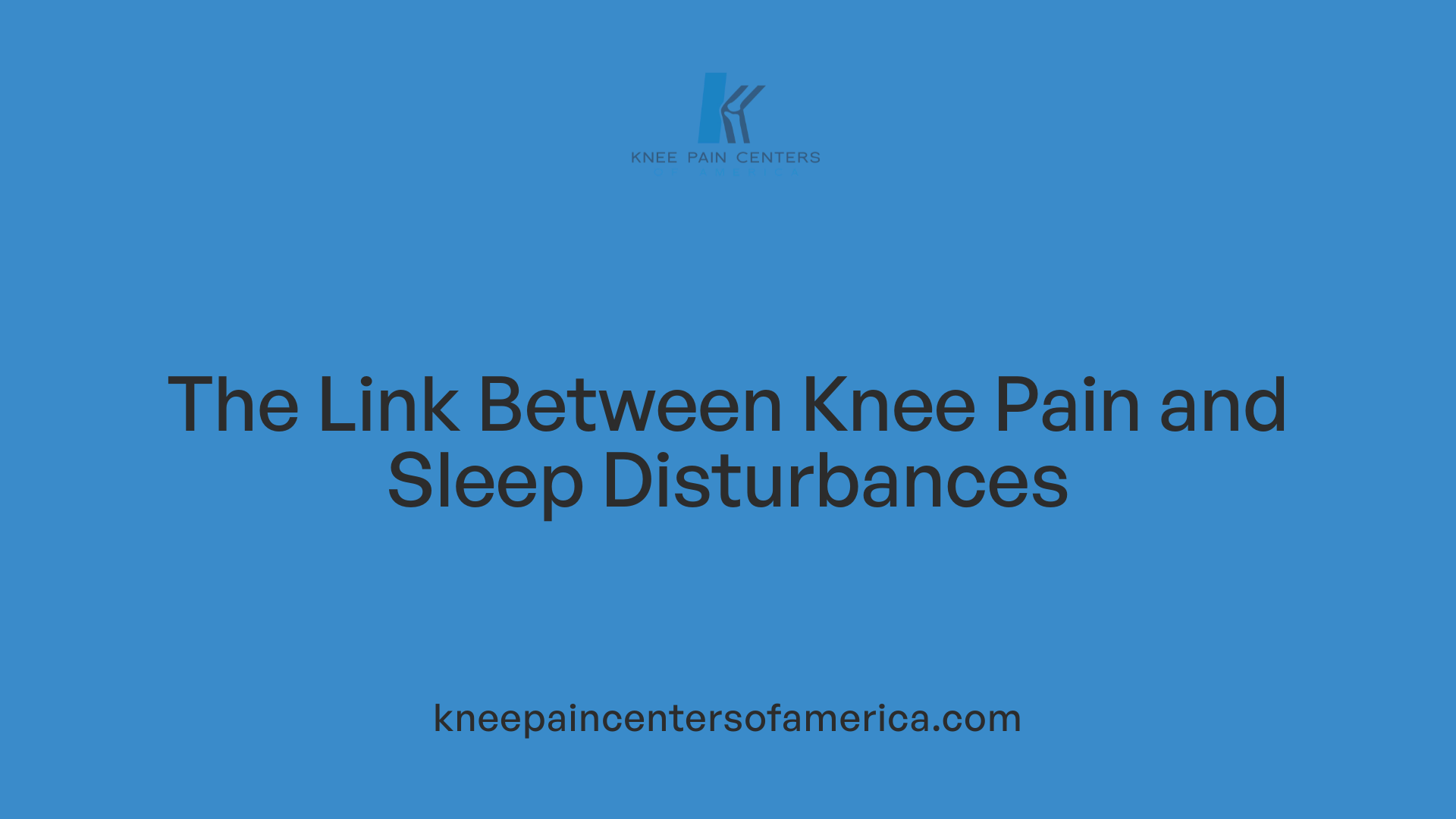The Link Between Knee Pain and Sleep Disturbances