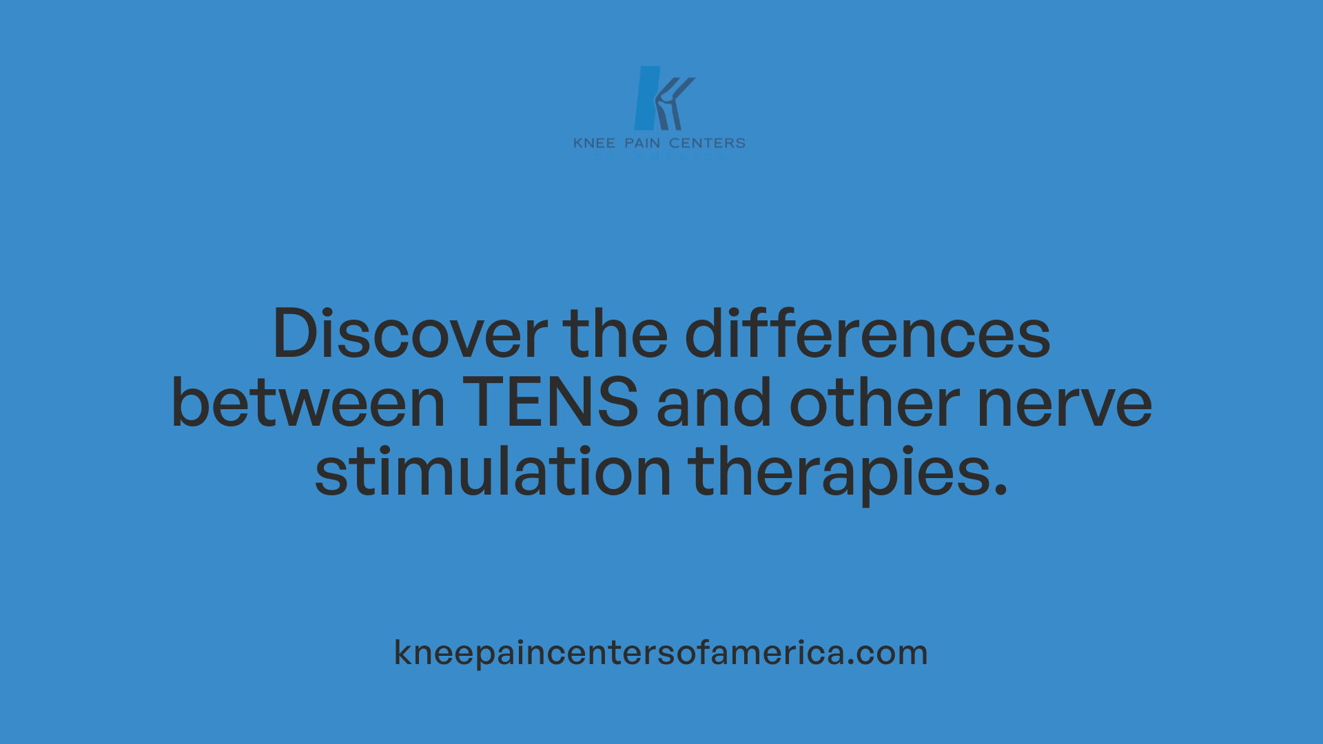 Discover the differences between TENS and other nerve stimulation therapies.