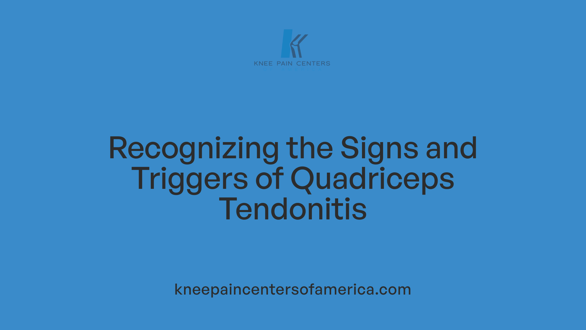 Recognizing the Signs and Triggers of Quadriceps Tendonitis