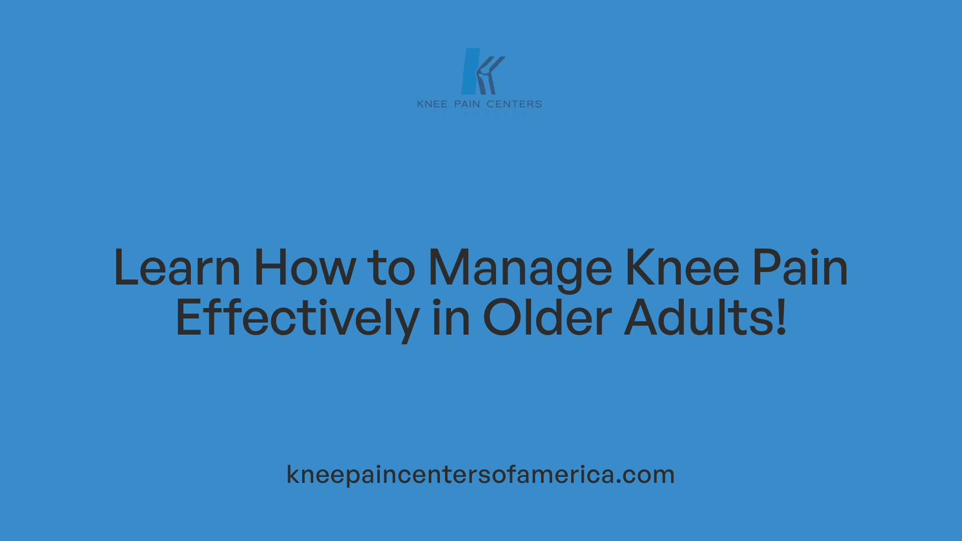 Learn How to Manage Knee Pain Effectively in Older Adults!