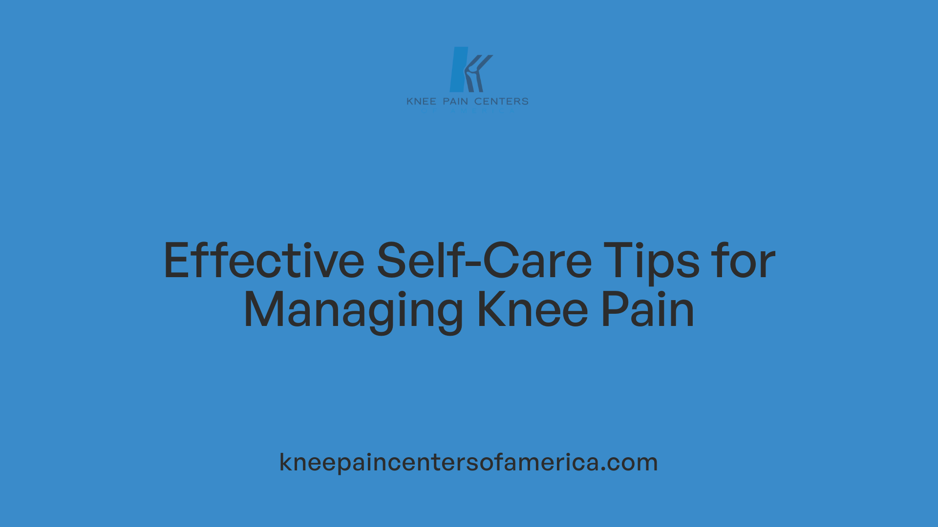 Effective Self-Care Tips for Managing Knee Pain