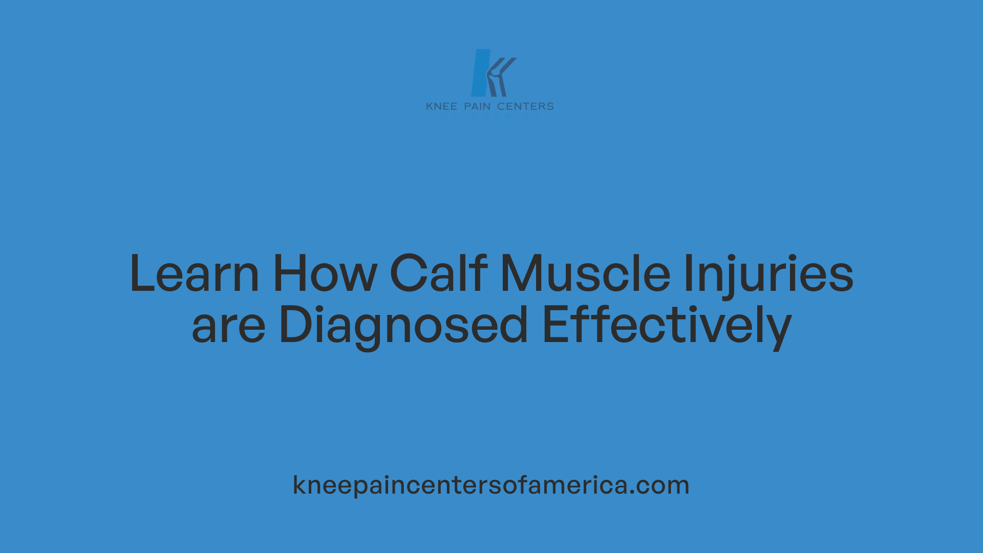 Learn How Calf Muscle Injuries are Diagnosed Effectively